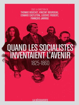 cover image of Quand les socialistes inventaient l'avenir, 1825-1860